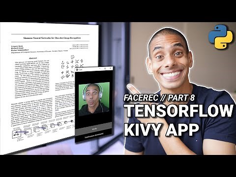 Build a Deep Facial Recognition App // Part 8 - Kivy Computer Vision App with OpenCV and Tensorflow