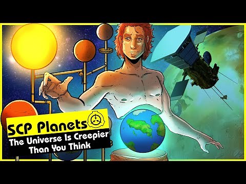 SCP Planets (SCP Orientation Compilation)