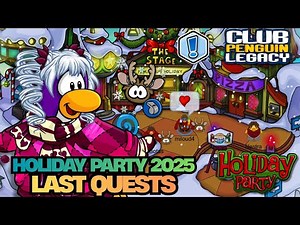 HOLIDAY PARTY 2025 PART 2 🎁 LAST QUESTS + COOL REWARDS✨ | Club Penguin Legacy