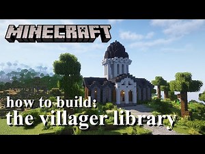 minecraft | how to build: the villager library