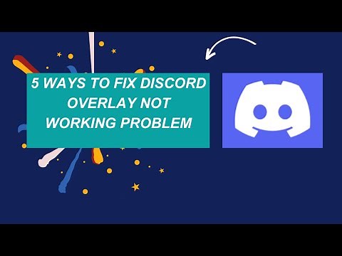 5 Ways To Fix Discord Overlay Not Working Problem