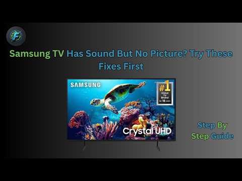 Samsung TV Has Sound But No Picture Try These Fixes First