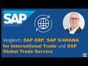 Außenhandel mit SAP S/4HANA und SAP GTS - Ein Vergleich
