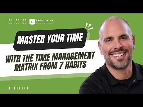 Master Your Time with the Time Management Matrix from 7 Habits