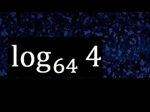 log 4 base 64 . log 64 4 . logaritmo de