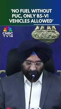No PUC Means No Fuel, Only BS-VI Vehicles Allowed From Dec 18: Delhi Environment Minister | N18S