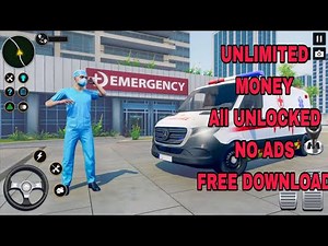emergency ambulance simulator mod apk || unlimited money || Free purchase