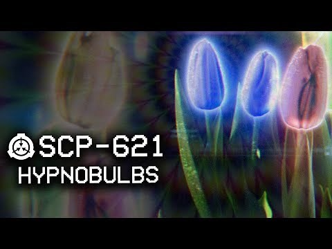SCP-621 : Hypnobulbs : Euclid : Mind affecting SCP