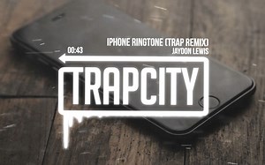 【音乐向】iPhone Ringtone Trap Remix