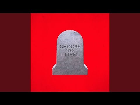 Choose to Live