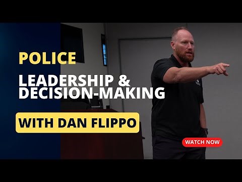 Police Leadership and Decision-Making with Dan Flippo