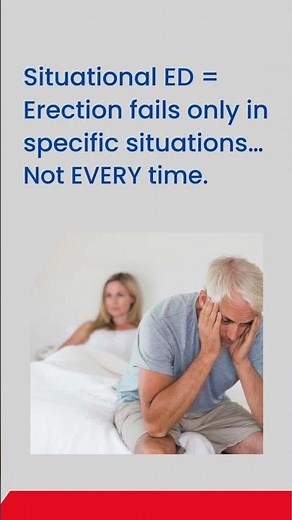 What is Situational Erectile Dysfunction? Causes, Symptoms & Treatment Explained