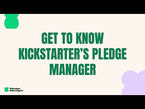 Get to Know Kickstarter’s Pledge Manager