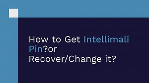 How to Get Intellimali Pin? or Recover/Change it?