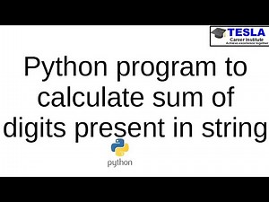 Python program to calculate the sum of digits present in string
