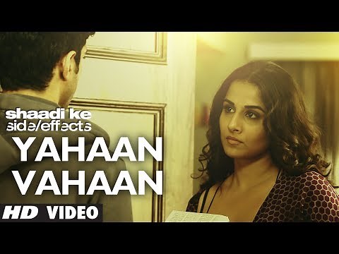 Shaadi Ke Side Effects "Yahaan Vahaan" Video Song | Farhan Akhtar, Vidya Balan