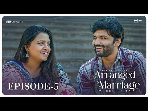 Arranged Marriage S2 | Episode 5 | Telugu Webseries 2025 | Sainma Creations