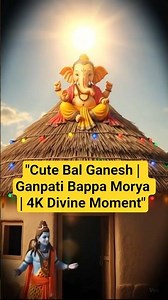 Ganesh Chaturthi Status 4k |Ganpati Bappa Morya | Bal Ganesh Trending Shorts |#ganesh #trending