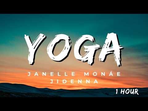 Janelle Monáe, Jidenna - Yoga (Lyrics) - 1 Hour