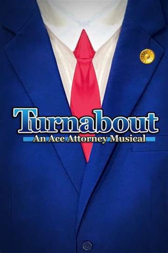 Turnabout: An Ace Attorney Musical (2023) - Movie