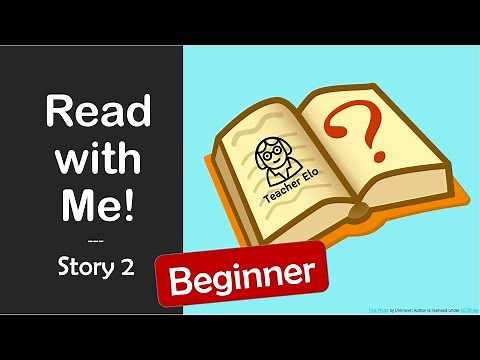 READ With Me! 😀 Learn to Read - Practice Reading - Story 2 - English ESL - Teacher Elo