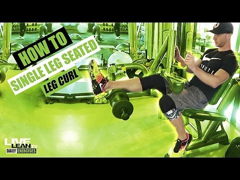 How To: Single Leg Seated Leg Curl