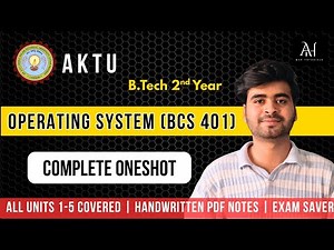 Operating System AKTU One Shot 🔥 | BCS-401 | All Units 1–5 + PYQs | Complete Revision