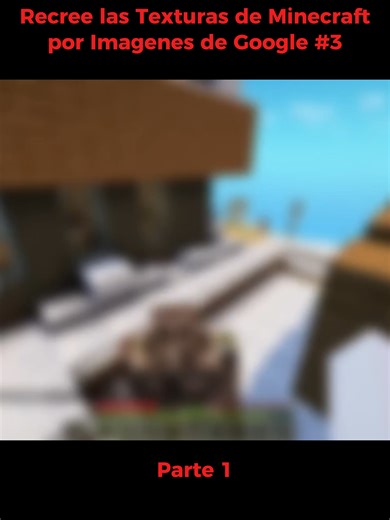Recree las Texturas de Minecraft con Imágenes de Google