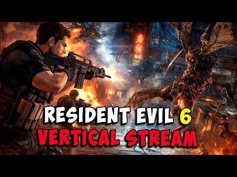 RESIDENT EVIL 6 | VERTICAL STREAM