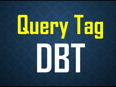 DBT Query Tag | Data Build Tool Videos | DBT Real Time Scenario