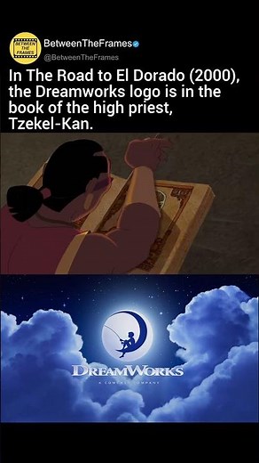 In The Road to El Dorado (2000), the Dreamworks logo is in the book of the high priest, Tzekel-Kan.