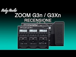 ZOOM G3N / G3XN - Review and Tutorial | essemusic.it