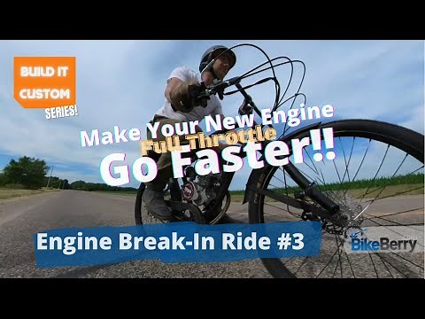 Engine Break-in #3 | Increase Those RPM’s | Motorized Bike | Bike Berry