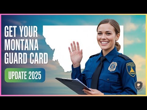 How to Get A Security Guard License In Montana (2025)