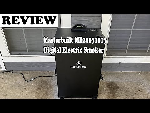 Review Masterbuilt MB20071117 Digital Electric Smoker 2021