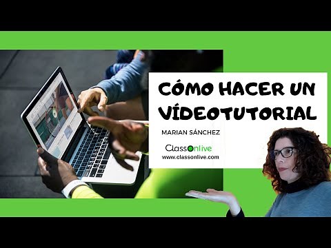 ★ Videotutorial ★ Cómo hacer un videotutorial para enseñar online