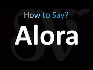 How to Pronounce Alora (CORRECTLY!)