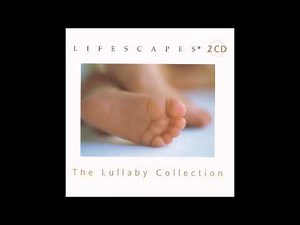 The Lullaby Collection - Lifescapes Compilation