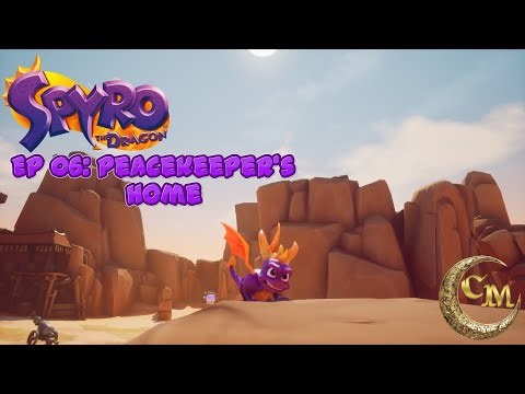 Let's Play Spyro! Episode 06: Peacekeeper's Home