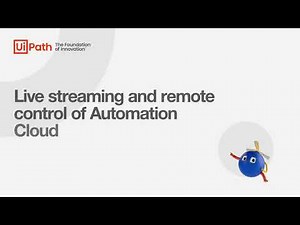 Live streaming and remote control of Automation Cloud Robots