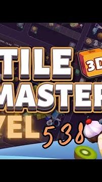 Tile Master 3D - Triple Match Level 538