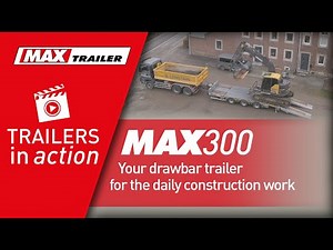 MAX300 - The drawbar trailer for your daily construction work