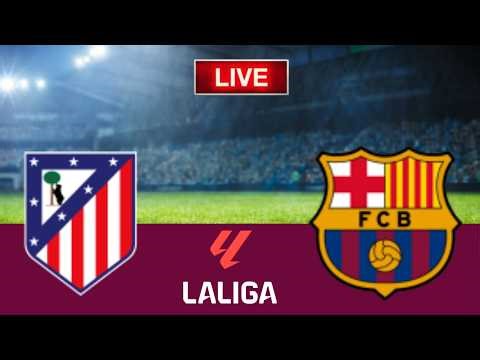 LIVE Atl. Madrid vs Barcelona | LaLiga 2026 - Video Game Simulation