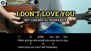 1.7K views · 36 reactions | I Don't Love You - My Chemical Romance | Guitar Chords and Lyrics | Guitar Tutorial | Boss Biong | Facebook