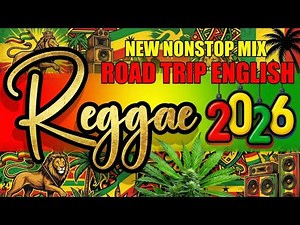 Top 100 Best Reggae Remix 2026 | New Nonstop Relaxing English Songs Playlist For Road Trips