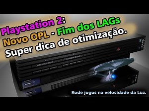 Playstation 2: Novo OPL - Fim dos LAGs. Super dica de otimização.