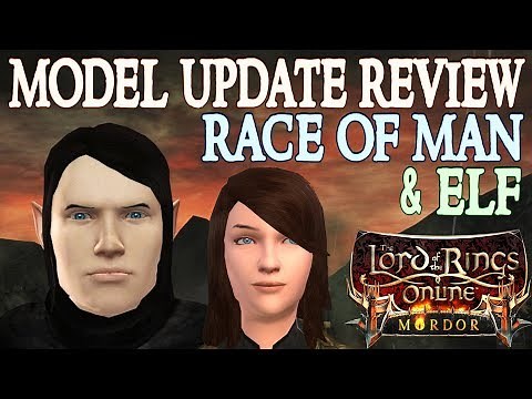 LOTRO: New Elf & Human Model/Avatar Review - Update 21/Mordor