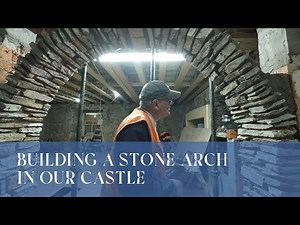 Building a Stone Archway in our Castle (Start to Finish)