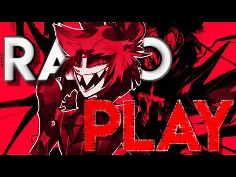 RADIO PLAY|SILVA HOUND|FT.EDWARD BOSCO AND BLACK GRYPH0N|HAZBIN HOTEL|ALASTOR