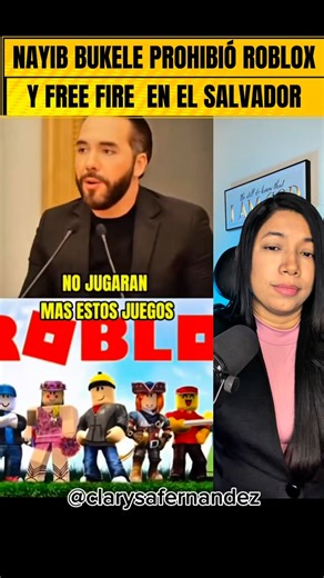 🙌Nayib Bukele prohíbe a Roblox y Free fire en El Salvador , podrían ir a la cárcel padres que dejen instalar el juego a sus hijos😳 | Clarysa Fernández